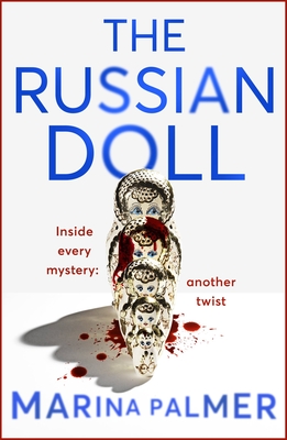 The Russian Doll: The most gripping, addictive and twisty thriller of the year so far - Palmer, Marina