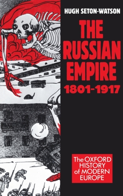 The Russian Empire 1801-1917 - Seton-Watson, Hugh