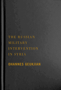 The Russian Military Intervention in Syria