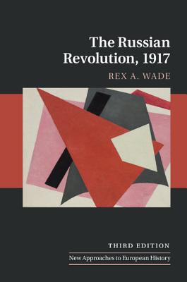 The Russian Revolution, 1917 - Wade, Rex A.