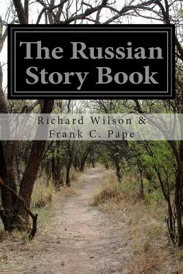 The Russian Story Book - Pape, Richard Wilson