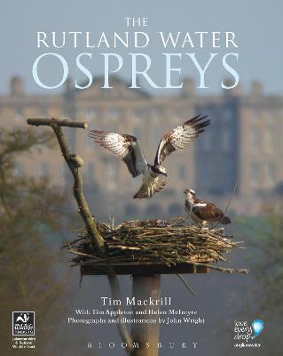 The Rutland Water Ospreys - Mackrill, Tim, and Appleton, Tim, and McIntyre, Helen