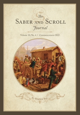 The Saber and Scroll Journal: Volume 10, Number 4, Commencement 2022 - Ballard, Jeffrey