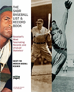 The SABR Baseball List & Record Book: Baseball's Most Fascinating Records and Unusual Statstics