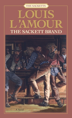 The Sackett Brand: The Sacketts: A Novel - L'Amour, Louis
