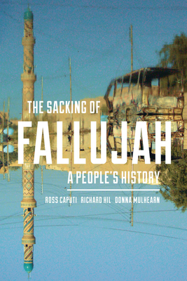 The Sacking of Fallujah: A People's History - Caputi, Ross