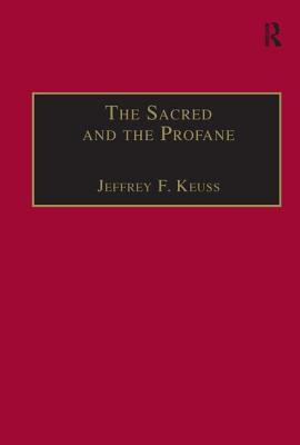 The Sacred and the Profane: Contemporary Demands on Hermeneutics - Keuss, Jeffrey F (Editor)