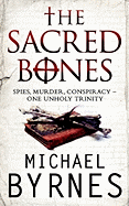 The Sacred Bones: The page-turning thriller for fans of Dan Brown