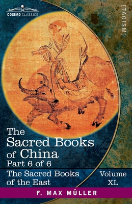 The Sacred Books of China, Part 6 of 6: The Texts of Taoism, Part 2 of 2-The Writings of Kwang Tze, (Books XVII-XXXIII), The Ti-Shang Tractate of Actions and their Retribution - Legge, James (Translated by), and Mller, F Max (Editor)