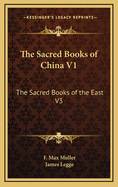 The Sacred Books of China V1: The Sacred Books of the East V3
