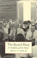 The Sacred Harp: A Tradition and Its Music