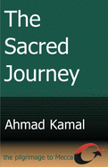 The Sacred Journey: The Pilgrimage to Mecca
