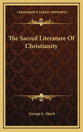 The Sacred Literature of Christianity