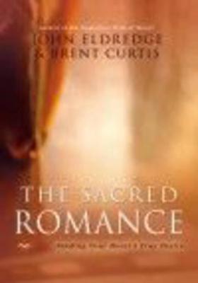 The Sacred Romance - Eldredge, John