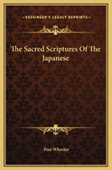 The Sacred Scriptures of the Japanese