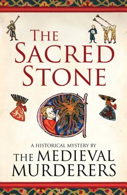 The Sacred Stone - Medieval Murderers, The