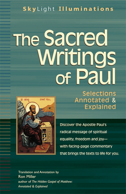 The Sacred Writings of Paul: Annotated & Explained - Miller, Ron (Commentaries by)