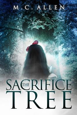 The Sacrifice Tree - Jones, Sara (Editor), and Allen, MC