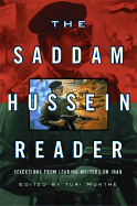 The Saddam Hussein Reader: Selections from Leading Writers on Iraq