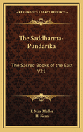 The Saddharma-Pundarika: The Sacred Books of the East V21