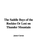 The Saddle Boys of the Rockies or Lost on Thunder Mountain