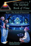 The Saeshell Book of Time: Part 1: The Death of Innocents: Readers' Edition