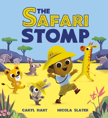 The Safari Stomp: A fun-filled interactive story that will get kids moving! - Hart, Caryl