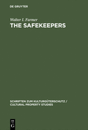 The Safekeepers: A Memoir of the Arts of the End of World War II