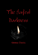 The Safest Darkness