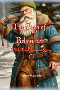 The Saga of Belsnickel: A Yule Time Christmas Story