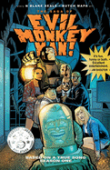 The Saga of Evil Monkey Man Season One