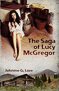 The Saga of Lucy McGregor: A Story of Courage and Survival