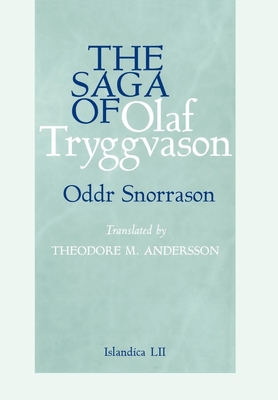The Saga of Olaf Tryggvason - Snorrason, Oddr, and Andersson, Theodore M (Translated by)