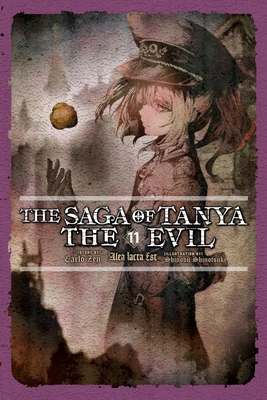 The Saga of Tanya the Evil, Vol. 11 (Light Novel): Alea Iacta Est - Shinotsuki, Shinobu, and Zen, Carlo