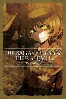 The Saga of Tanya the Evil, Vol. 3 (Light Novel): The Finest Hour - Zen, Carlo, and Shinotsuki, Shinobu