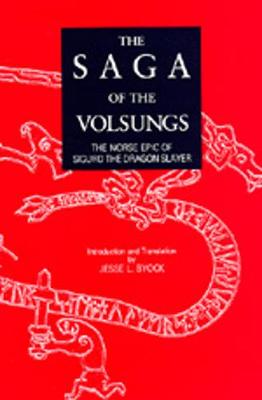 The Saga of the Volsungs: The Norse Epic of Sigurd the Dragon Slayer - Byock, Jesse L (Translated by)