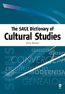 The SAGE Dictionary of Cultural Studies