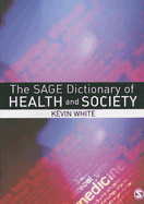 The Sage Dictionary of Health and Society