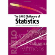 The Sage Dictionary of Statistics: A Practical Resource for Students in the Social Sciences