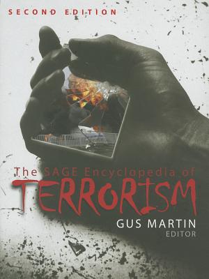 The Sage Encyclopedia of Terrorism, Second Edition - Martin, Gus (Editor)