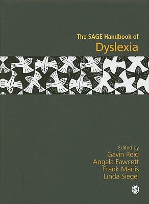 The Sage Handbook of Dyslexia - Reid, Gavin, Dr. (Editor), and Fawcett, Angela (Editor), and Manis, Frank (Editor)