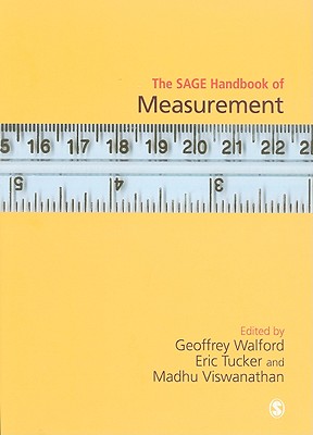 The Sage Handbook of Measurement - Walford, Geoffrey (Editor), and Tucker, Eric (Editor), and Viswanathan, Madhubalan (Editor)