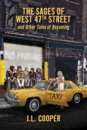 The Sages of West 47th Street: And Other Tales of Becoming