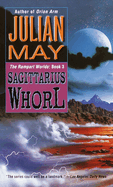 The Sagittarius Whorl: Book Three of the Rampart Worlds Trilogy