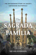 The Sagrada Familia: Gaudi's Heaven on Earth