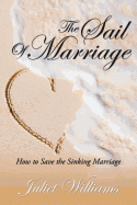 The Sail of Marriage: How to Save the Sinking Marriage