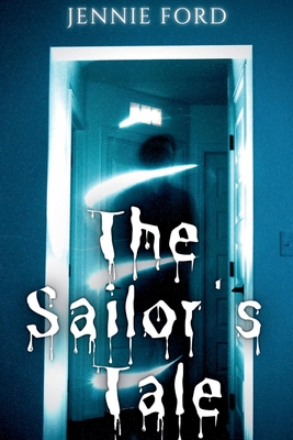The Sailor's Tale - Ford, Jennie