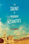 The Saint of Incipient Insanities
