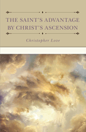 The Saint's Advantage by Christ's Ascension