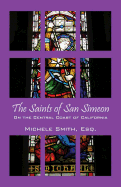 The Saints of San Simeon: On the Central Coast of California